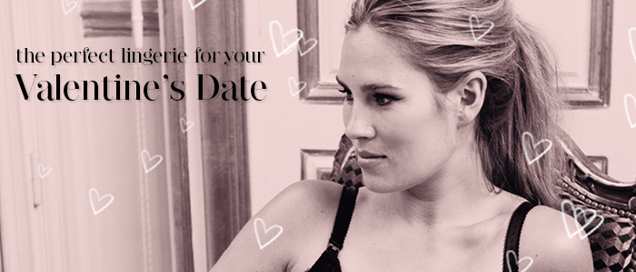 Pick the Perfect Lingerie for your Valentine’s Date