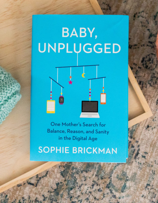 Baby, Unplugged: One Mother’s Search for Balance in the Digital Age